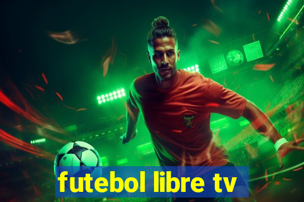 futebol libre tv